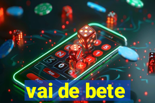 vai de bete